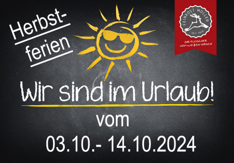 Betriebsurlaub 03.10.- 14.10.2024